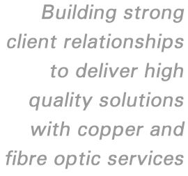 Copper and Fibre Optic Services
